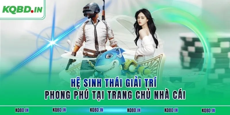 Hệ sinh thái giải trí phong phú tại trang chủ nhà cái