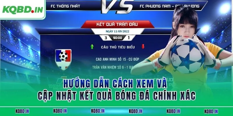 Hướng dẫn cách xem và cập nhật kết quả bóng đá chính xác
